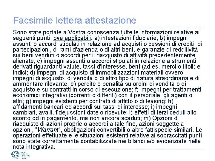 Facsimile lettera attestazione Sono state portate a Vostra conoscenza tutte le informazioni relative ai