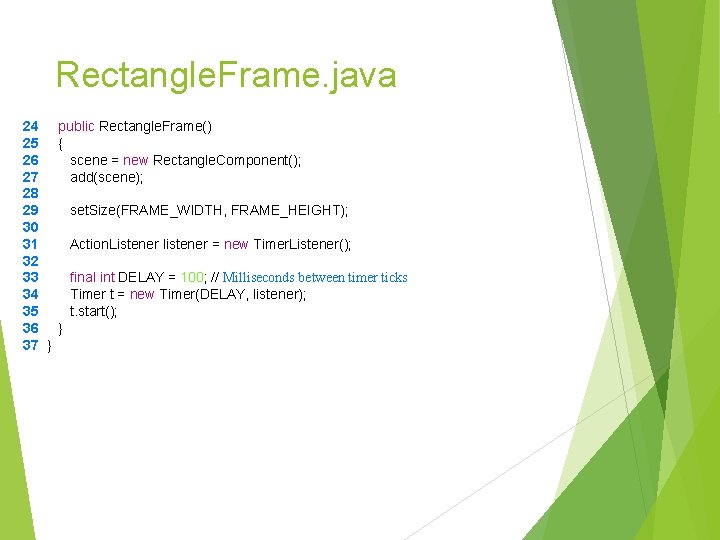 Rectangle. Frame. java 24 25 26 27 28 29 30 31 32 33 34 Rectangle. Frame. java 24 25 26 27 28 29 30 31 32 33 34