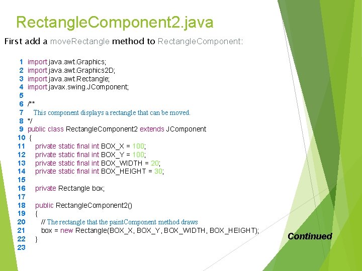 Rectangle. Component 2. java First add a move. Rectangle method to Rectangle. Component: 1 Rectangle. Component 2. java First add a move. Rectangle method to Rectangle. Component: 1