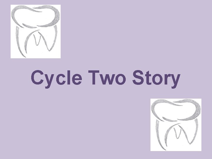 Cycle Two Story 