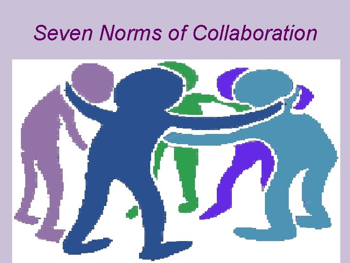 Seven Norms of Collaboration 