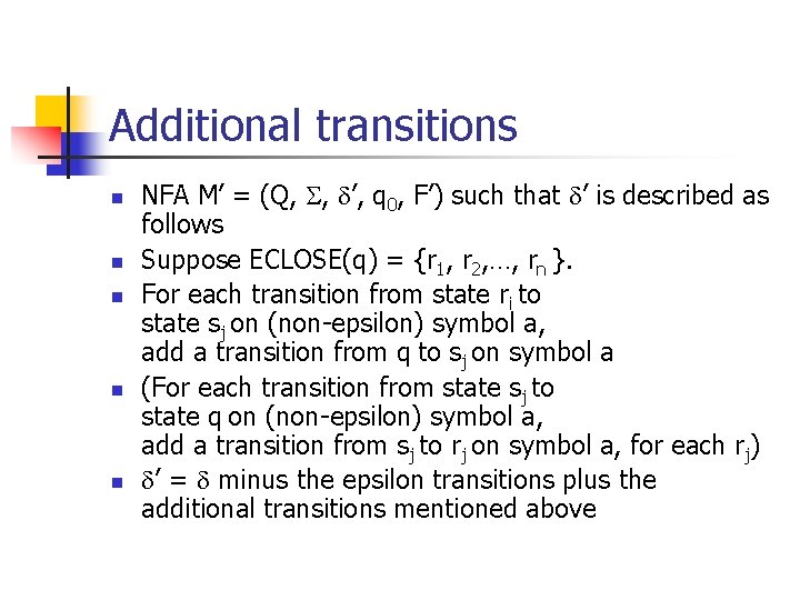 Additional transitions n n n NFA M’ = (Q, , ’, q 0, F’)