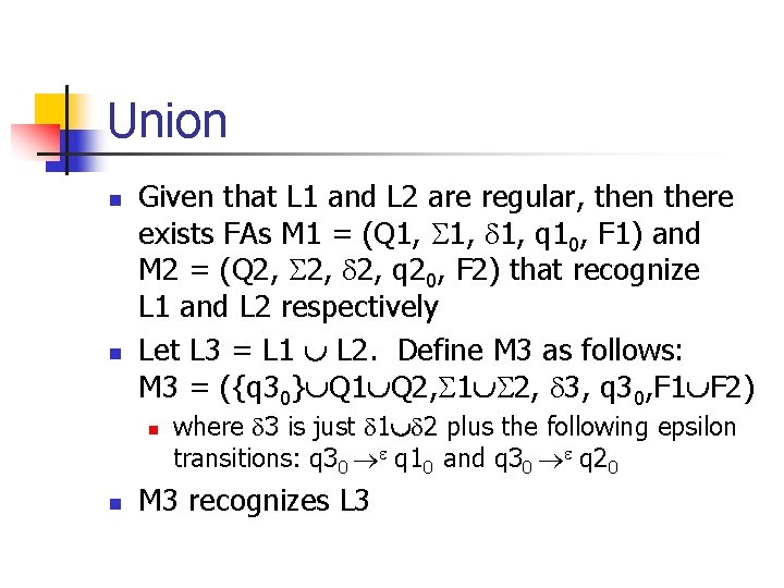 Union n n Given that L 1 and L 2 are regular, then there