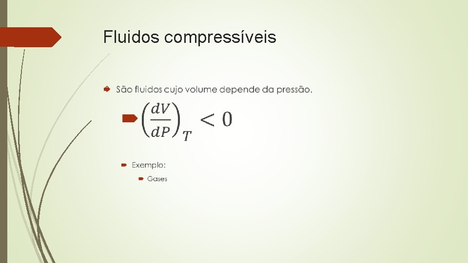 Fluidos compressíveis Fluidos compressíveis