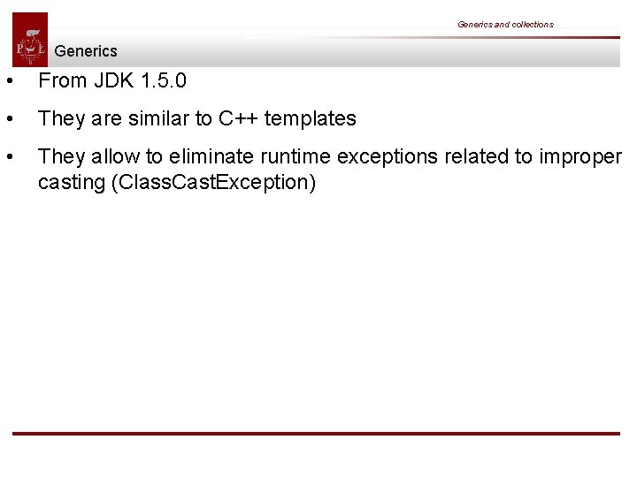 Generics and collections Generics • From JDK 1. 5. 0 • They are similar