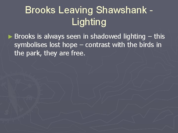 Brooks Leaving Shawshank Lighting ► Brooks is always seen in shadowed lighting – this Brooks Leaving Shawshank Lighting ► Brooks is always seen in shadowed lighting – this