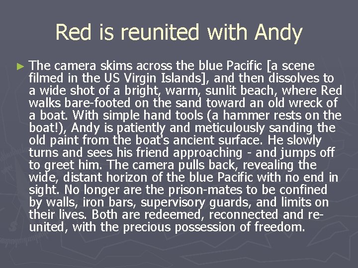 Red is reunited with Andy ► The camera skims across the blue Pacific [a Red is reunited with Andy ► The camera skims across the blue Pacific [a