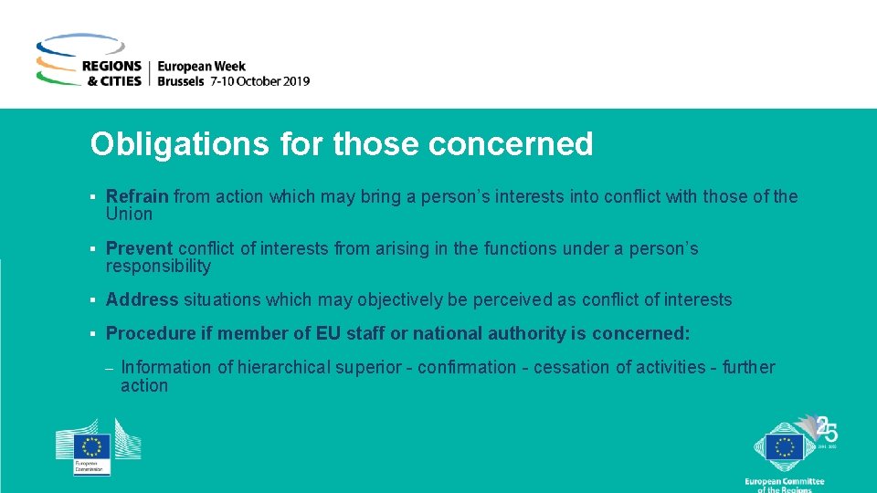 Obligations for those concerned § Refrain from action which may bring a person’s interests