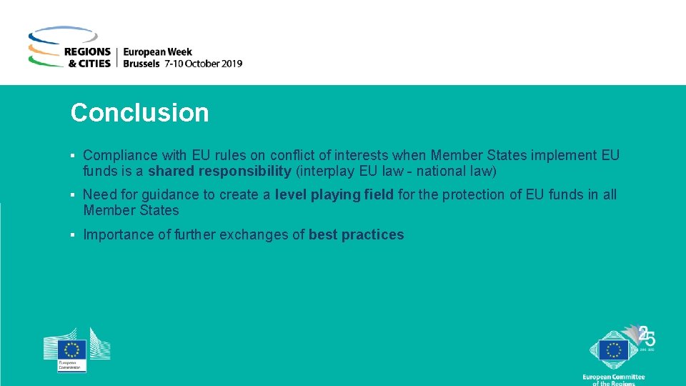 Conclusion § Compliance with EU rules on conflict of interests when Member States implement