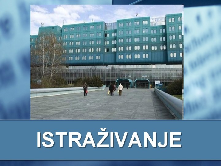 ISTRAŽIVANJE 