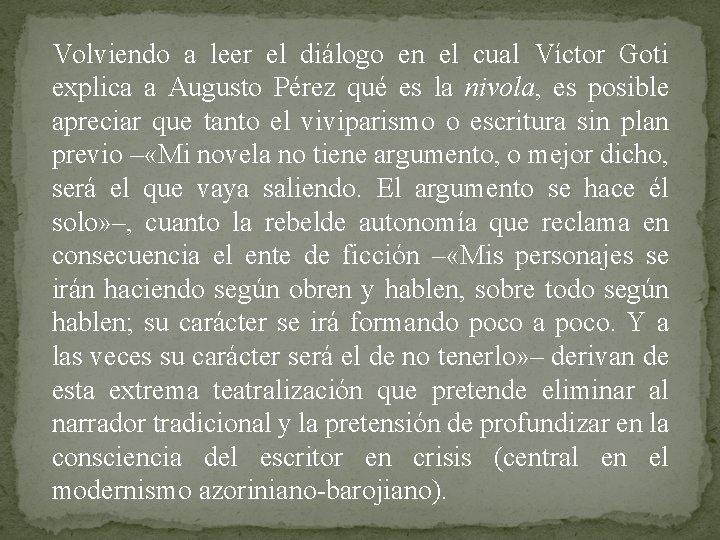 Volviendo a leer el diálogo en el cual Víctor Goti explica a Augusto Pérez