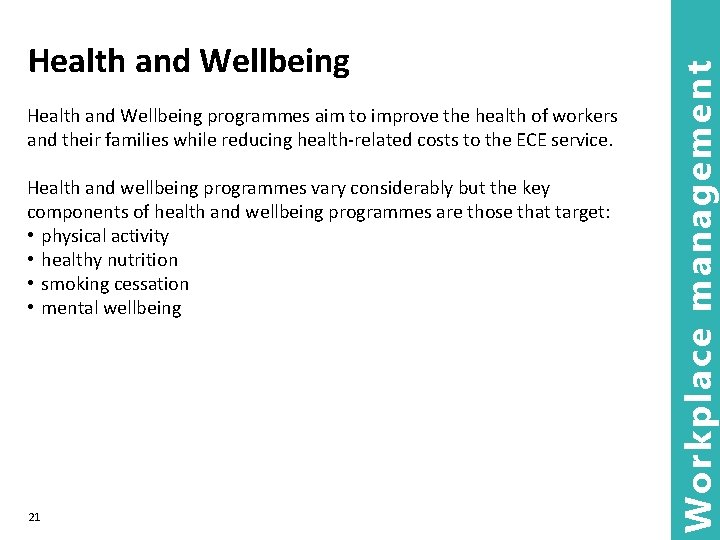 Health and Wellbeing programmes aim to improve the health of workers and their families