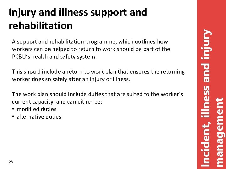 A support and rehabilitation programme, which outlines how workers can be helped to return