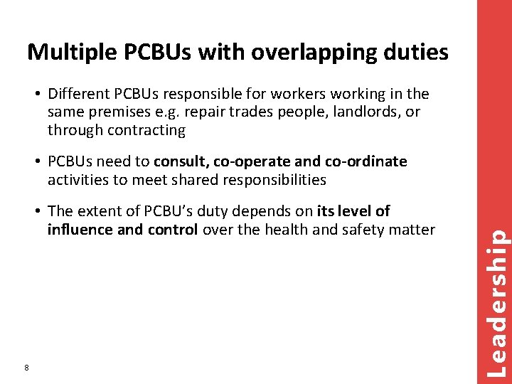 Multiple PCBUs with overlapping duties • Different PCBUs responsible for workers working in the