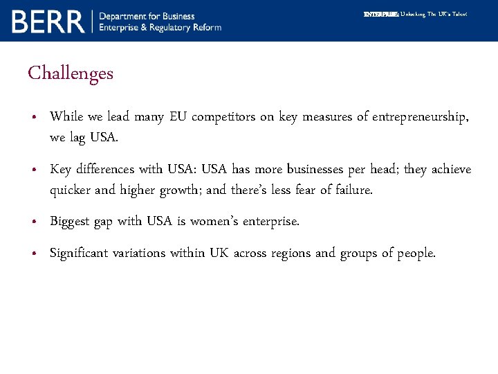 ENTERPRISE: Unlocking The UK’s Talent Challenges • While we lead many EU competitors on