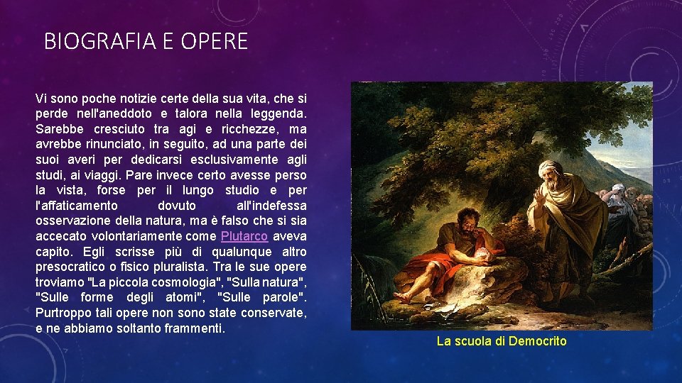 BIOGRAFIA E OPERE Vi sono poche notizie certe della sua vita, che si perde