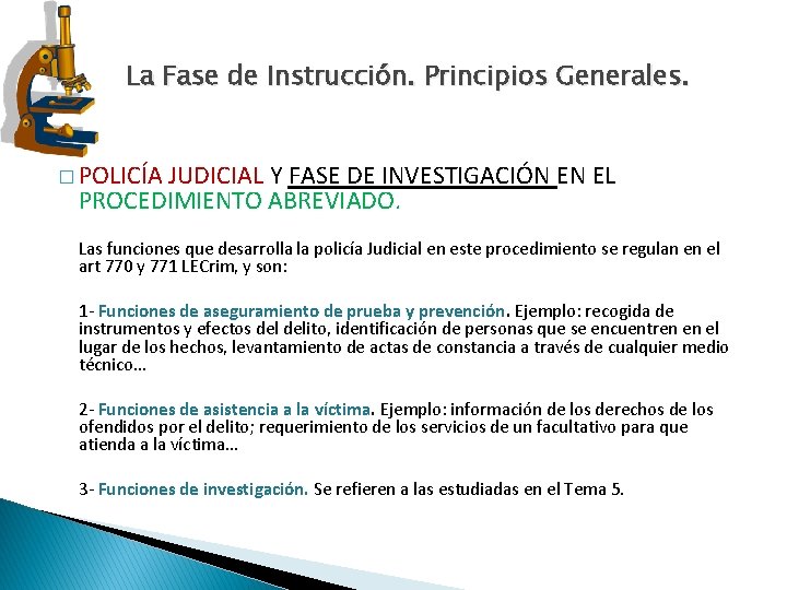 La Fase de Instrucción. Principios Generales. � POLICÍA JUDICIAL Y FASE DE INVESTIGACIÓN EN La Fase de Instrucción. Principios Generales. � POLICÍA JUDICIAL Y FASE DE INVESTIGACIÓN EN