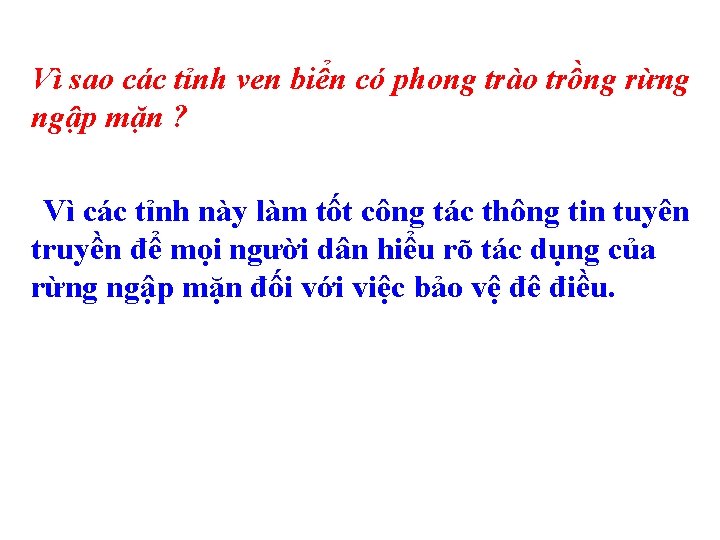 Vì sao các tỉnh ven biển có phong trào trồng rừng ngập mặn ?