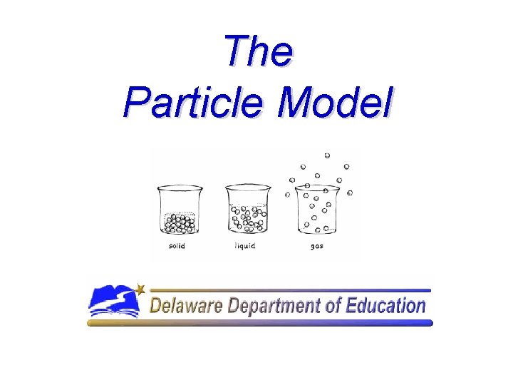 The Particle Model 