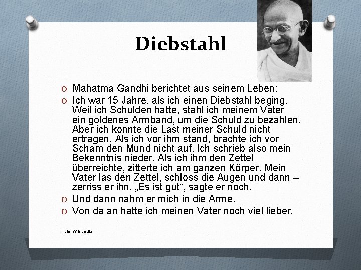 Diebstahl O Mahatma Gandhi berichtet aus seinem Leben: O Ich war 15 Jahre, als