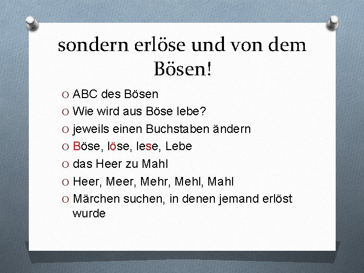 sondern erlöse und von dem Bösen! O ABC des Bösen O Wie wird aus