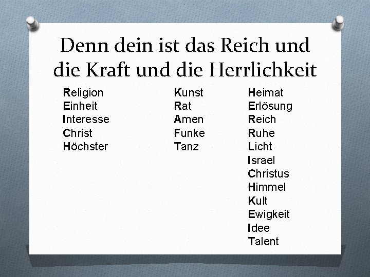 Denn dein ist das Reich und die Kraft und die Herrlichkeit Religion Einheit Interesse
