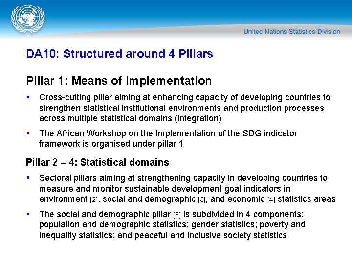 DA 10: Structured around 4 Pillars Pillar 1: Means of implementation § Cross-cutting pillar