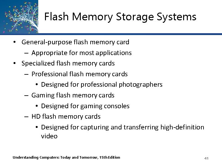 Flash Memory Storage Systems • General-purpose flash memory card – Appropriate for most applications