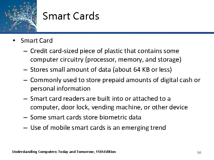 Smart Cards • Smart Card – Credit card-sized piece of plastic that contains some