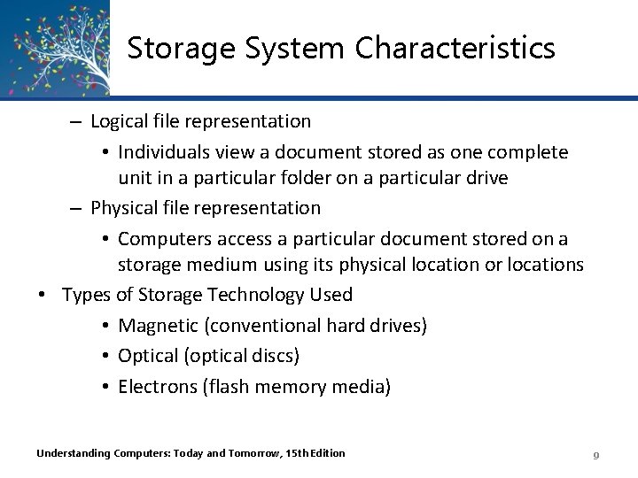 Storage System Characteristics – Logical file representation • Individuals view a document stored as