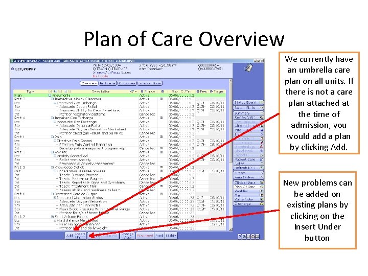 Plan of Care Overview We currently have an umbrella care plan on all units.