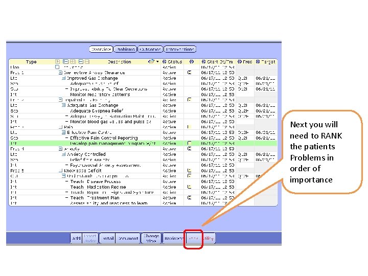 Next you will need to RANK the patients Problems in order of importance 