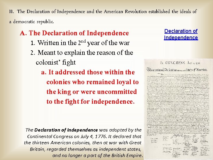 II. The Declaration of Independence and the American Revolution established the ideals of a
