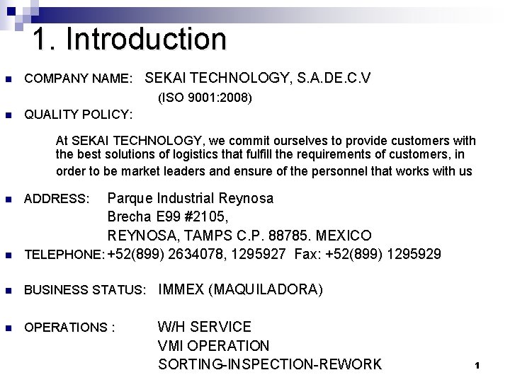 1. Introduction n n COMPANY NAME: SEKAI TECHNOLOGY, S. A. DE. C. V (ISO