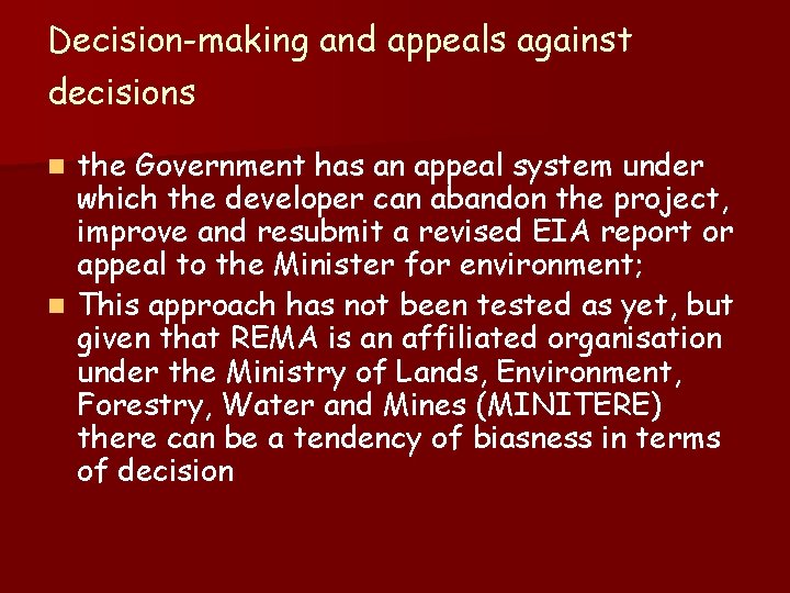 Decision-making and appeals against decisions the Government has an appeal system under which the