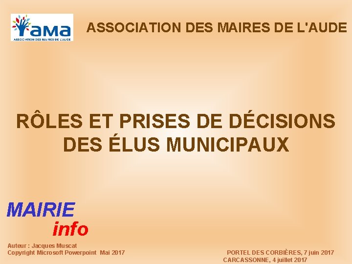 ASSOCIATION DES MAIRES DE L'AUDE RÔLES ET PRISES DE DÉCISIONS DES ÉLUS MUNICIPAUX MAIRIE