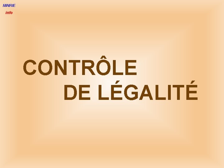 MAIRIE info CONTRÔLE DE LÉGALITÉ 
