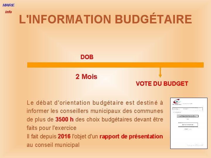 MAIRIE info L'INFORMATION BUDGÉTAIRE DOB 2 Mois VOTE DU BUDGET Le débat d'orientation budgétaire