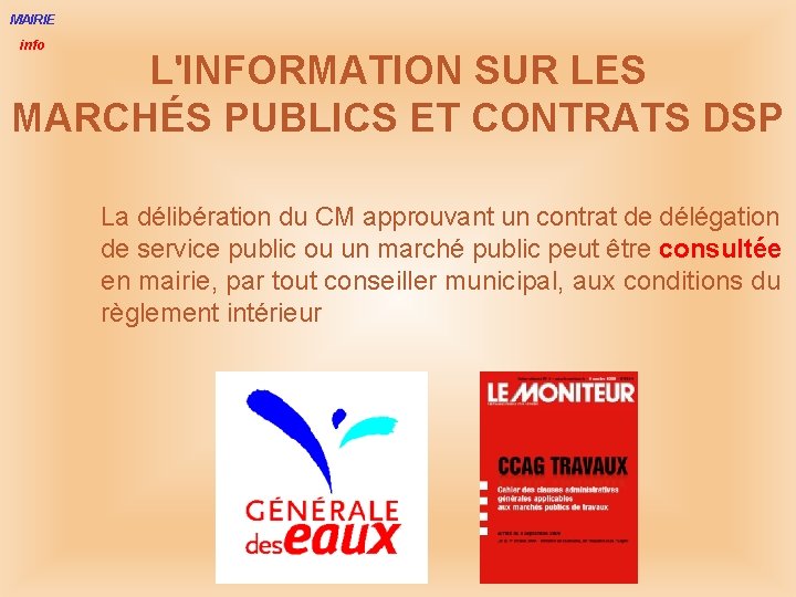 MAIRIE info L'INFORMATION SUR LES MARCHÉS PUBLICS ET CONTRATS DSP La délibération du CM