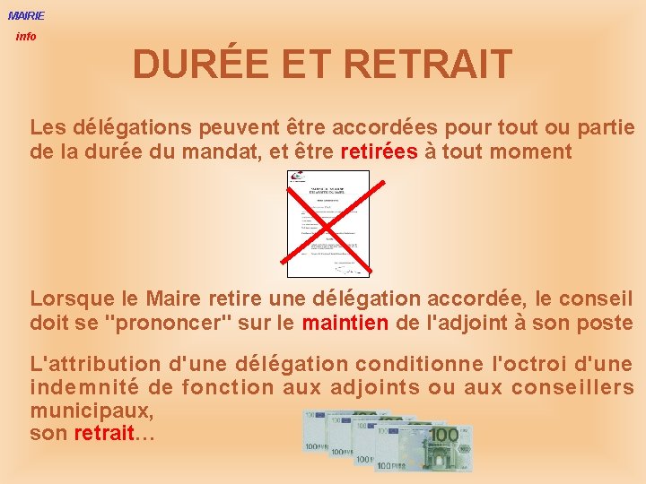 MAIRIE info DURÉE ET RETRAIT Les délégations peuvent être accordées pour tout ou partie