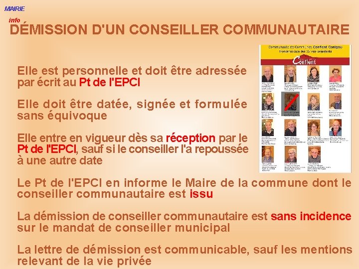 MAIRIE info DÉMISSION D'UN CONSEILLER COMMUNAUTAIRE Elle est personnelle et doit être adressée par