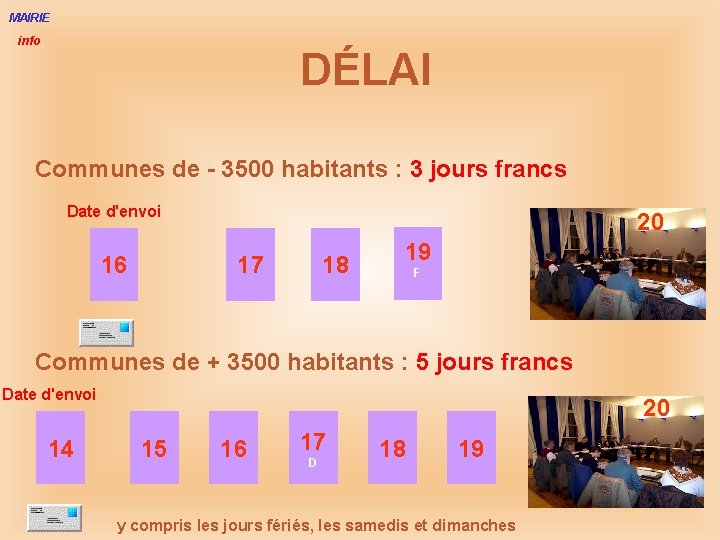 MAIRIE info DÉLAI Communes de - 3500 habitants : 3 jours francs Date d'envoi
