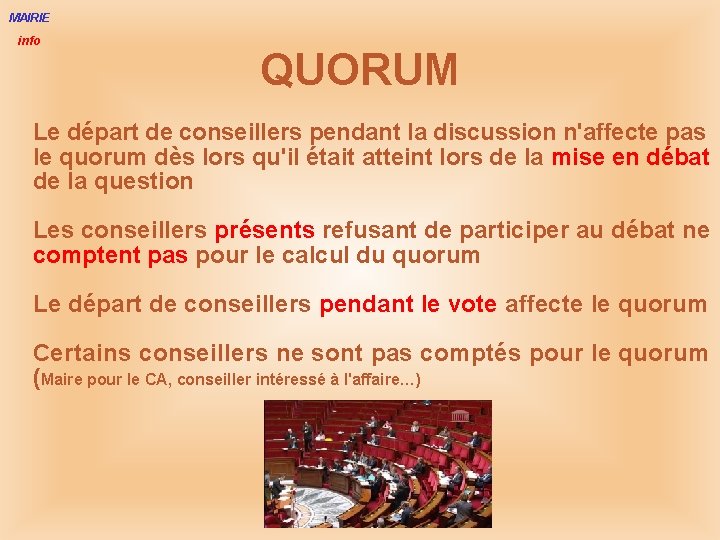 MAIRIE info QUORUM Le départ de conseillers pendant la discussion n'affecte pas le quorum