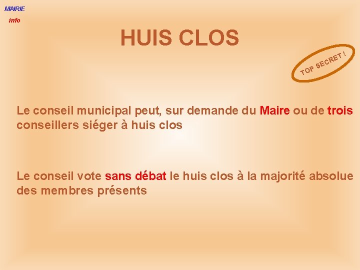 MAIRIE info HUIS CLOS T! E CR E S OP T Le conseil municipal