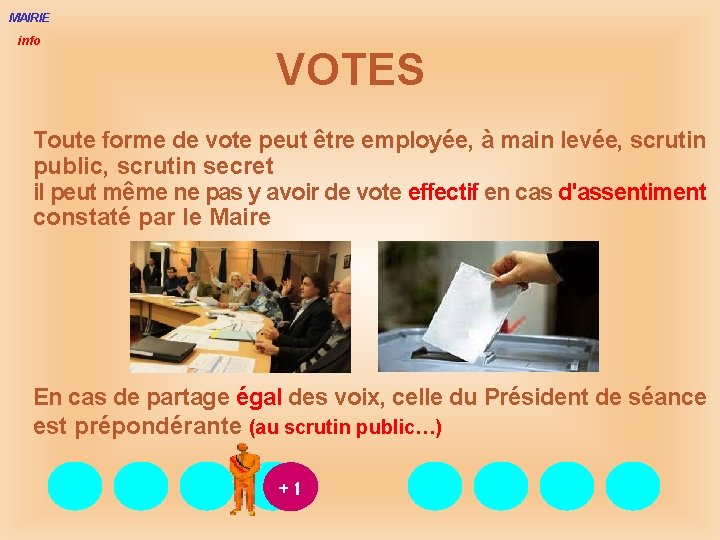 MAIRIE info VOTES Toute forme de vote peut être employée, à main levée, scrutin