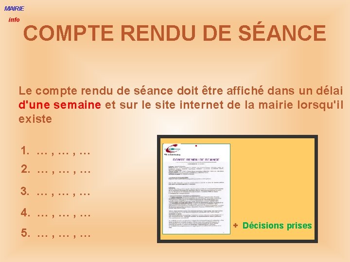 MAIRIE info COMPTE RENDU DE SÉANCE Le compte rendu de séance doit être affiché