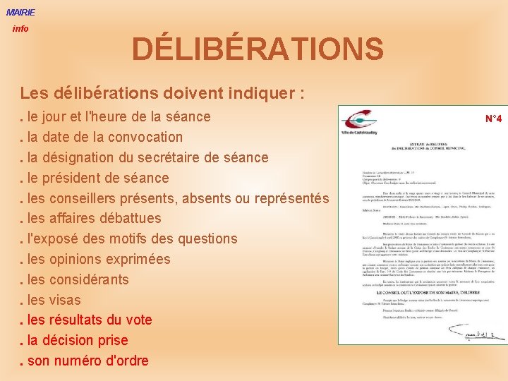 MAIRIE info DÉLIBÉRATIONS Les délibérations doivent indiquer : . le jour et l'heure de