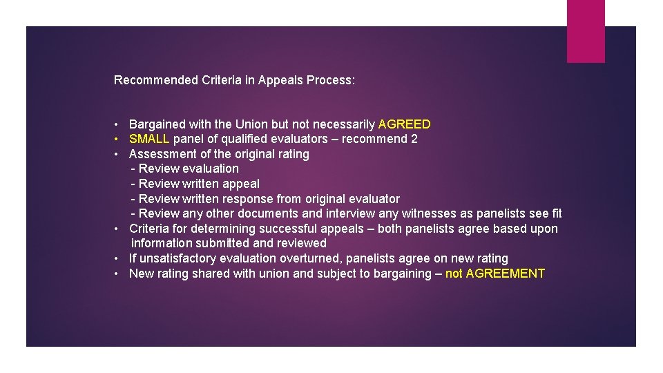 Recommended Criteria in Appeals Process: • Bargained with the Union but not necessarily AGREED Recommended Criteria in Appeals Process: • Bargained with the Union but not necessarily AGREED