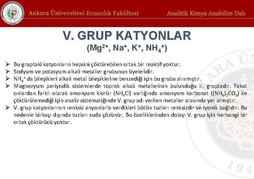 V. GRUP KATYONLAR (Mg 2+, Na+, K+, NH 4+) Bu gruptaki katyonların hepsini çöktürebilen V. GRUP KATYONLAR (Mg 2+, Na+, K+, NH 4+) Bu gruptaki katyonların hepsini çöktürebilen