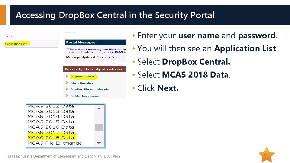 Accessing Drop. Box Central in the Security Portal • Enter your user name and Accessing Drop. Box Central in the Security Portal • Enter your user name and